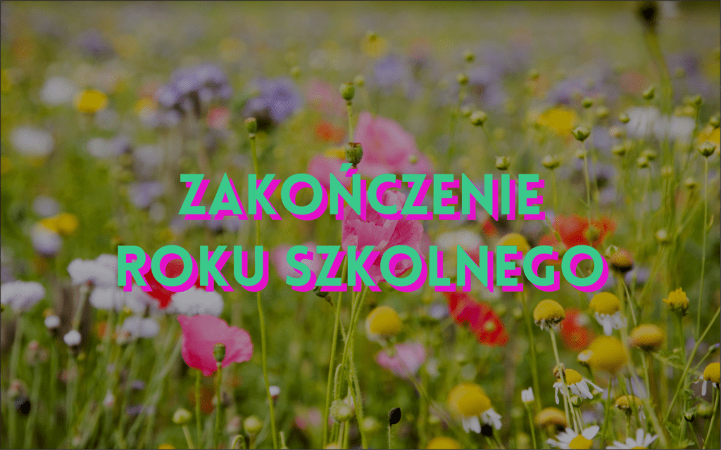 zakończenie roku szkolnego